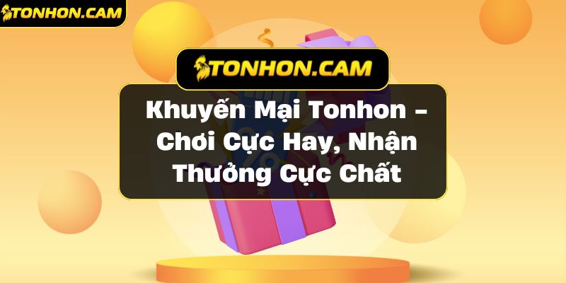 Khuyến mãi Tonhon