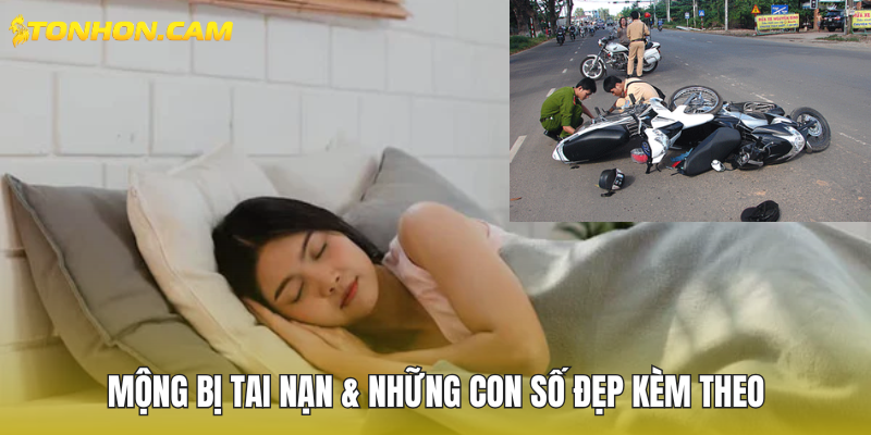 Mộng bị tai nạn & những con số đẹp kèm theo