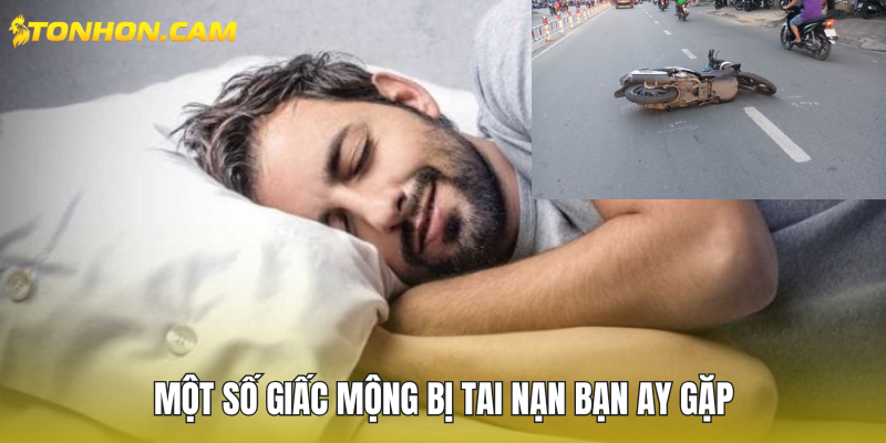 Một số giấc mộng bị tai nạn bạn hay gặp
